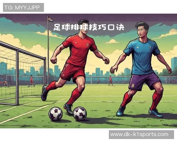 掌握足球明星常用实战技巧全面提升你的场上进攻与防守能力 掌握足球明星常用实战技巧全面提升你的场上进攻与防守能力